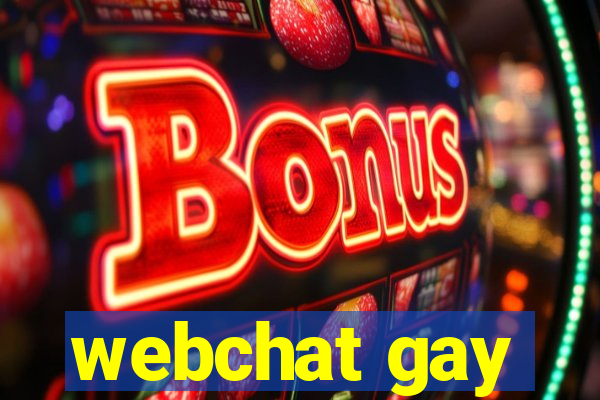 webchat gay